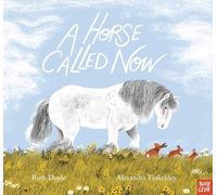 A Horse Called Now