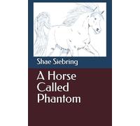A Horse Called Phantom
