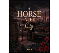 A HORSE IN THE CITY