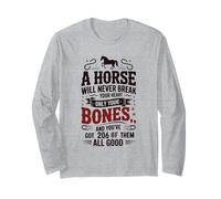 A Horse Will Never Break Your Bones Long Sleeve T-Shirt