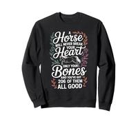 A Horse Will Never Break Your Heart Equestrian Horseback Sweatshirt