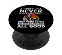 A Horse Will never Break Your Heart Funny Horse Horses Lover PopSockets Adhesive PopGrip