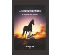A Horse with Opinions: No Signal. No Permit. No Mercy.