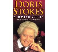A Host Of Voices : The Second Doris Stokes Collection: Innocent Voices in My Ear & Whispering Voices