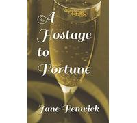 A Hostage to Fortune