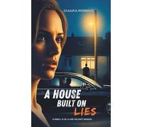 A House Built on Lies: Psychological Thriller