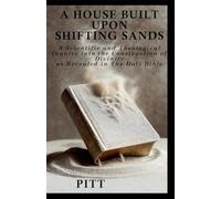 A House Built Upon Shifting Sands