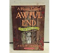 A House Called Awful End (Eddie Dickens Trilogy)