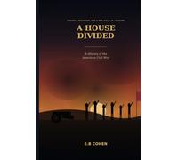 A House Divided: A History of the American Civil War