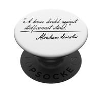 A HOUSE DIVIDED AGAINST ITSELF CANNOT STAND ABRAHAM LINCOLN PopSockets Adhesive PopGrip
