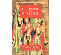 A House Divided (Oriental Novels of Pearl S. Buck)