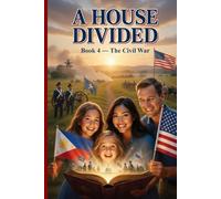 A House Divided: The Civil War (The Tinder Family's American Adventure)