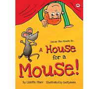 A House for a Mouse: Oscar the Mouse