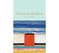 A House for Mr Biswas: an emotional and darkly comic literary classic from the Nobel Prize winner: 201 (Macmillan Collector's Library, 201)