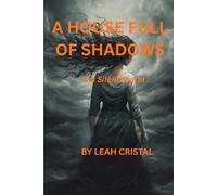 A HOUSE FULL OF SHADOWS: The Silent Storm