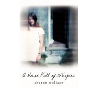 A House Full of Whispers