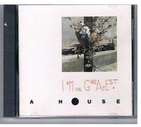 A House - I Am the Greatest