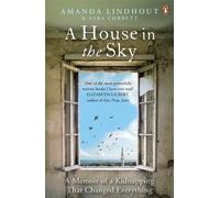 A House in the Sky: A Memoir of a Kidnapping That Changed Everything by Lindhout, Amanda, Corbett, Sara (April 3, 2014) Paperback