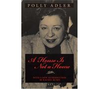 A House Is Not a Home by Polly Adler (2006-10-06)