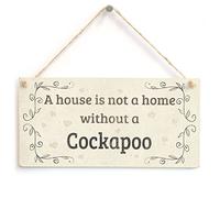 A House is Not A Home Without A Cockapoo - Handmade Rustic Style Shabby Chic Style Wooden Dog Sign/Plaque