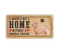 A House is Not A Home Without A Norfolk Terrier Metal Tin Signs Dogs Lovers Tin Metal Sign Personalized Poster Paintings Sign Shabby Metal Decor Wall Decoration for Home Bar Pub Cafe Farm Room 6x12in