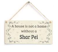 A House is Not A Home Without A Shar Pei - Handmade Rustic Style Shabby Chic Style Wooden Dog Sign/Plaque