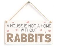 A House is Not A Home Without Rabbits - Handmade Shabby Chic Rabbit Wooden Sign/Plaque
