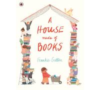 A House Made of Books: A beautiful picture book about community