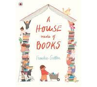 A House Made of Books: A beautiful picture book about community