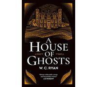 A House of Ghosts: The perfect haunting, atmospheric mystery for dark winter nights . . .
