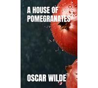 A HOUSE OF POMEGRANATES