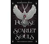 A House of Scarlet Souls: No 1 (The Eternals)
