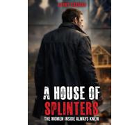 A House of Splinters: The women inside always knew