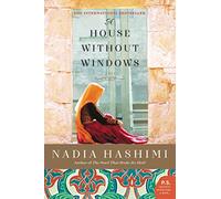 A House Without Windows: An Emotionally Powerful Novel of Friendship and Injustice in an Afghan Prison