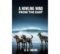 A Howling Wind from the East