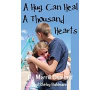 A Hug Can Heal A Thousand Hearts