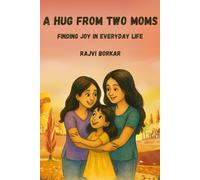 A Hug from Two Moms: Finding joy in everyday life