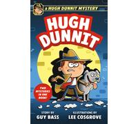 A Hugh Dunnit : A Silly, Illustrated Mystery for Kids