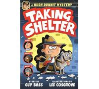 A Hugh Dunnit Mystery: Taking Shelter