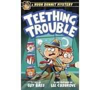A Hugh Dunnit Mystery: Teething Trouble