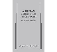 A Human Being Died That Night