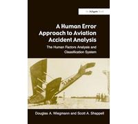 A Human Error Approach to Aviation Accident Analysis – Routledge