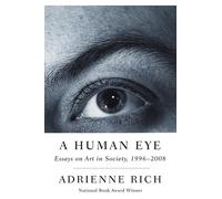 A Human Eye - Essays on Art in Society - 1996-2008