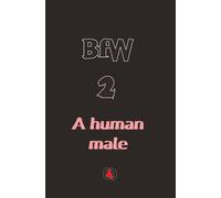 A human male: 2 (Boy for a Witch: Hot and yummy testicular recipes from Baba Yaga's cuisine. Jerking tales for a magic wand.)