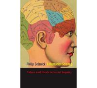 A Humanist Science: Values and Ideals in Social Inquiry