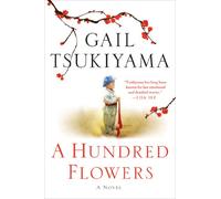 A Hundred Flowers: A Novel