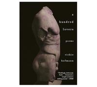 A Hundred Lovers: Poems