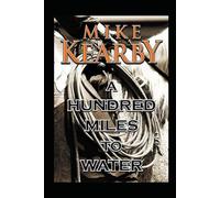 A Hundred Miles to Water