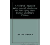 A Hundred Thousand Whys: a small rabbit eyes red from crying (New Century Child Care Edition)