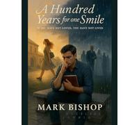 A Hundred Years for One Smile: If You Have Not Loved, You Have Not Lived